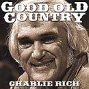 Charlie Rich/Good Old Country@Good Old Country