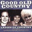 Good Old Country Vol. 2 Ladies Of Country Good Old Country 