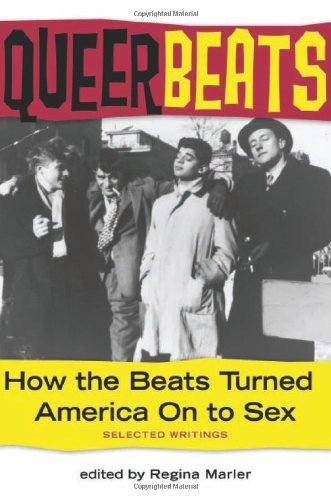 Regina Marler Queer Beats How The Beats Turned America On To Sex 