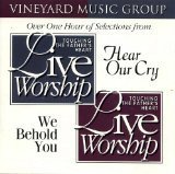 Touching the Father's Heart Live Worship/Hear Our Cry / We Behold You