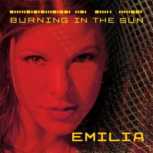 Emilia/Burning In The Sun