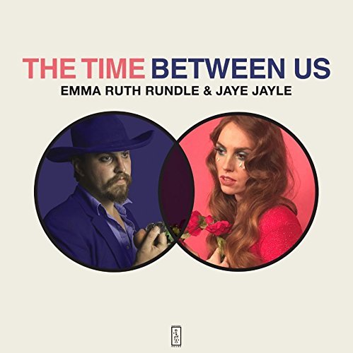 Emma Ruth Rundle & Jaye Jayle/The Time Between Us