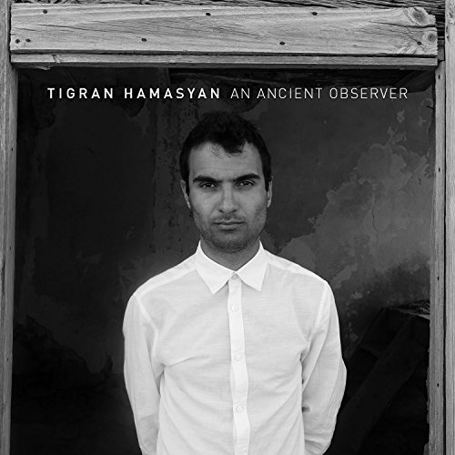 Tigran Hamasyan/An Ancient Observer