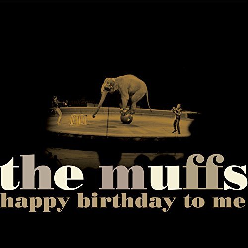 The Muffs/Happy Birthday To Me@Explicit Version