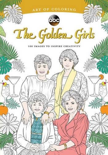 Art of Coloring/Golden Girls@100 Images to Inspire Creativity@CLR CSM