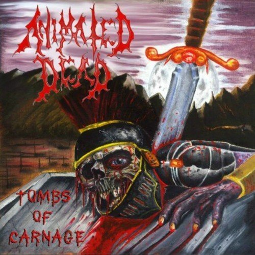 Animated Dead/Tombs of Carnage