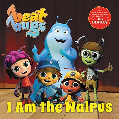 Anne Lamb/Beat Bugs@ I Am the Walrus