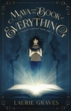 Laurie L. Graves Maya And The Book Of Everything 