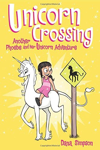 Dana Simpson/Phoebe and Her Unicorn #5@Unicorn Crossing