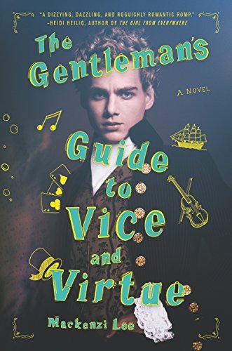 Mackenzi Lee/The Gentleman's Guide to Vice and Virtue