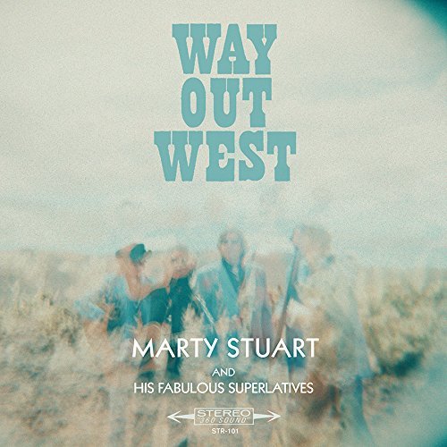 Marty Stuart & His Fabulous Superlatives/Way Out West