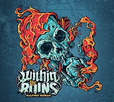 Within the Ruins/Halfway Human