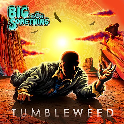 Big Something/Tumbleweed