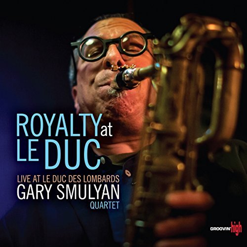 Gary Smulyan/Royalty At Le Duc