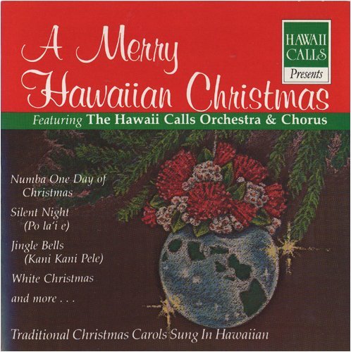 The Hawaii Calls Orchestra & Chorus/A Merry Hawaiian Christmas