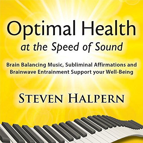 Steve Halpern/Optimal Health At The Speed Of
