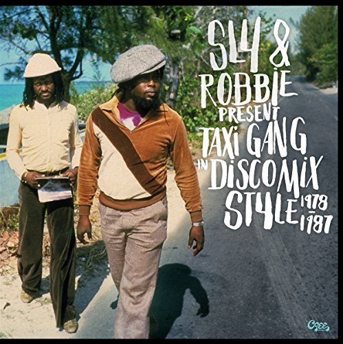 Sly & Robbie Sly & Robbie Present Taxi Gang In Disco Mix Style 1978 95 
