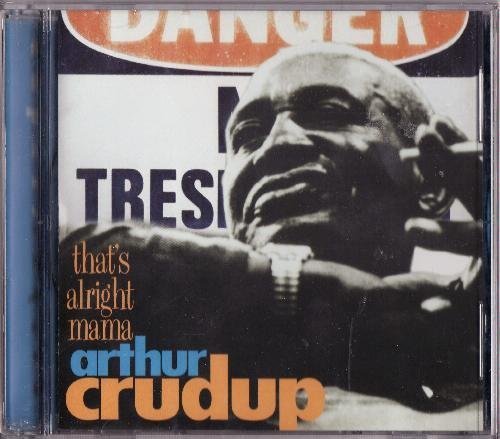 Arthur Big Boy Crudup/Arthur Crudup