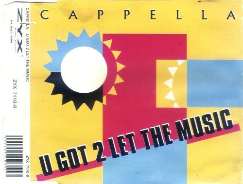 Cappella/U Got 2 Let The Music