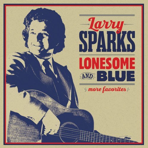 Larry Sparks Lonesome & Blue More Favorite 