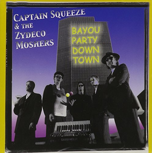 Captain Squeeze & The Zydeco M/Bayou Party Downtown