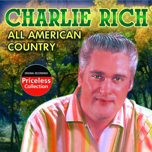 Charlie Rich/All American Country