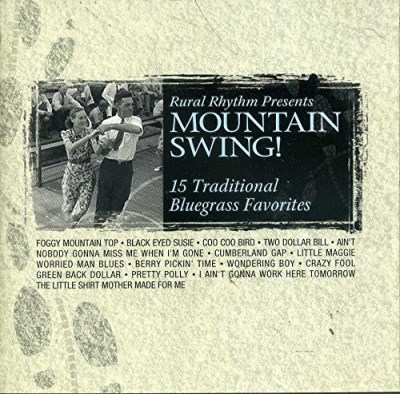 Rural Rhythm Presents/Mountain Swing@15 Traditional Bluegrass Favorites