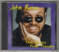 The John Russo Project/Two Weeks From Tuesday