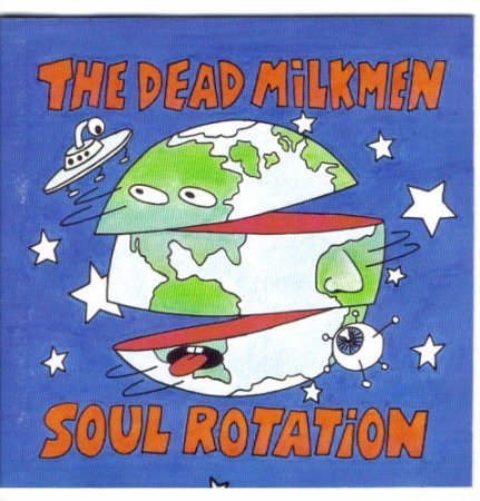 Dead Milkmen Soul Rotation 