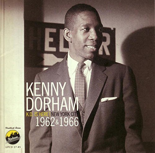 Kenny Dorham/K.D. Is Here: Nyc 1962 & 1966
