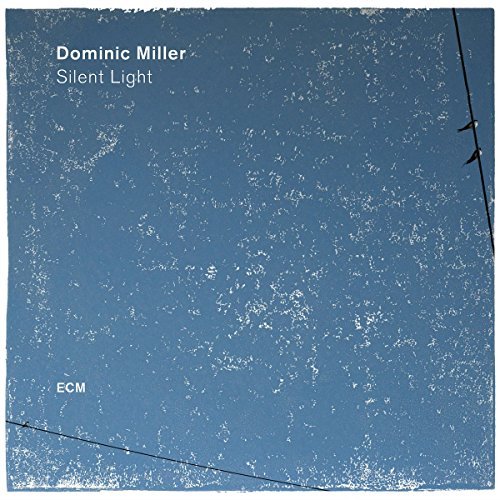 Dominic Miller/Silent Light