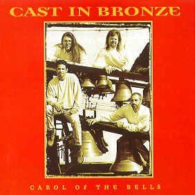 Cast in Bronze/Carol Of The Bells