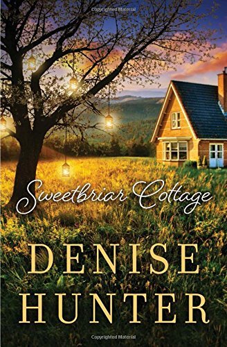 Denise Hunter/Sweetbriar Cottage