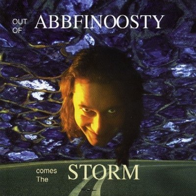 ABBFINOOSTY/Out Of Abbfinoosty Comes The Storm
