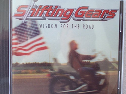 Shifting Gears/Wisdom For The Road