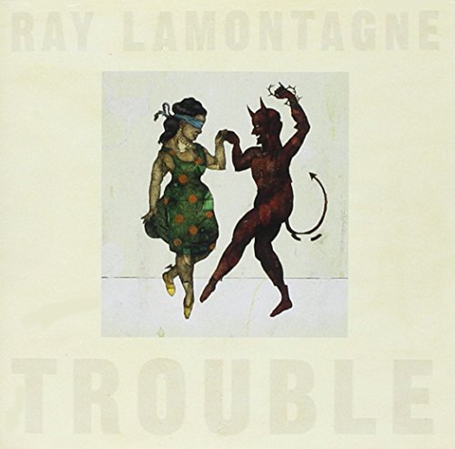 Ray Lamontagne/Trouble