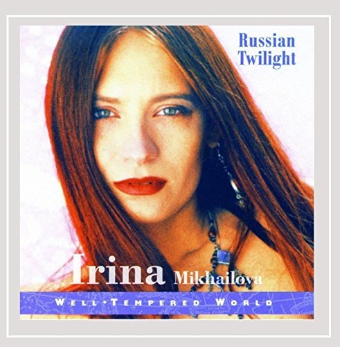 Irina Mikhailova/Russian Twilight