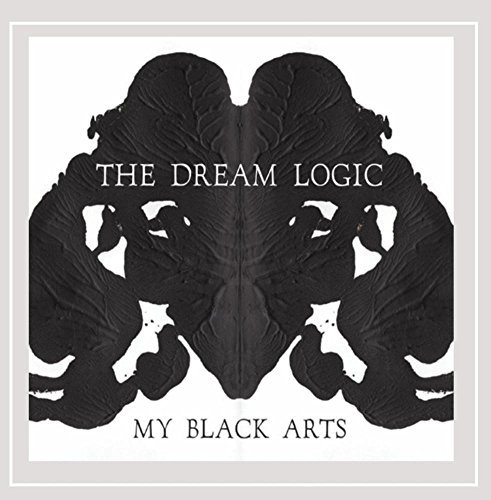 Dream Logic/My Black Arts