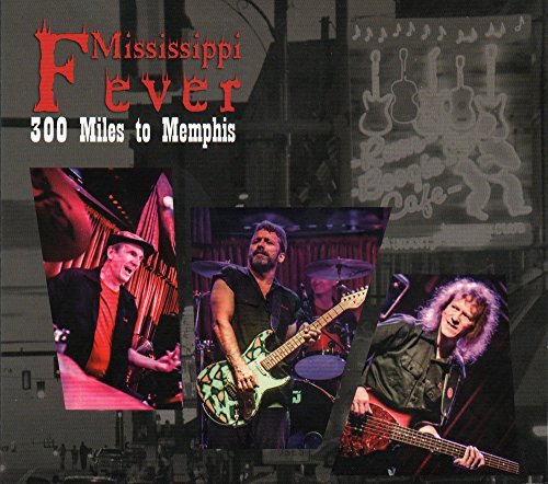 Mississippi Fever/300 Miles To Memphis