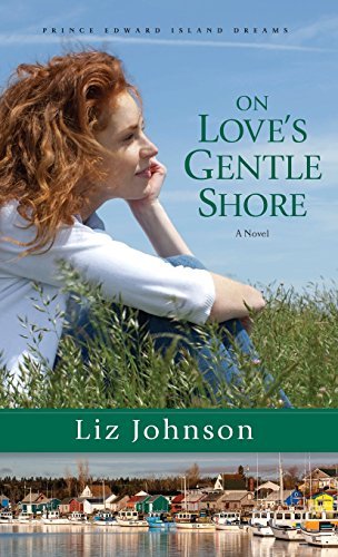 Liz Johnson/On Love's Gentle Shore