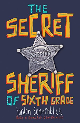 Jordan Sonnenblick/The Secret Sheriff of Sixth Grade