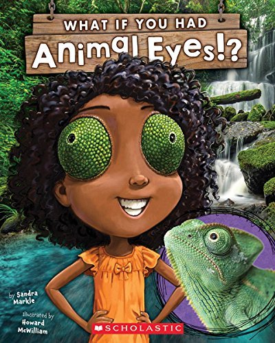 Sandra Markle/What If You Had Animal Eyes?