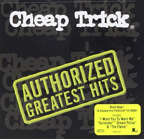 Cheap Trick/Authorized Greatest Hits@Authorized Greatest Hits