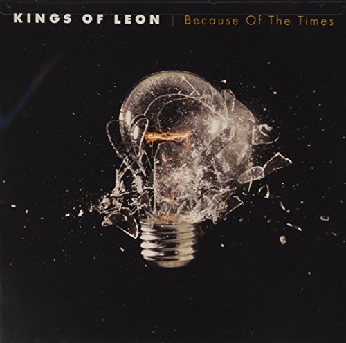 Kings Of Leon/Because Of The Times@Because Of The Times