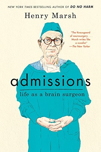 Henry Marsh/Admissions@ Life as a Brain Surgeon