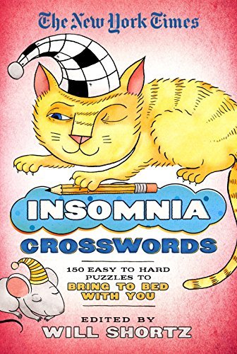 New York Times/Insomnia Crosswords@150 Easy to Hard Puzzles to Bring to Bed with You