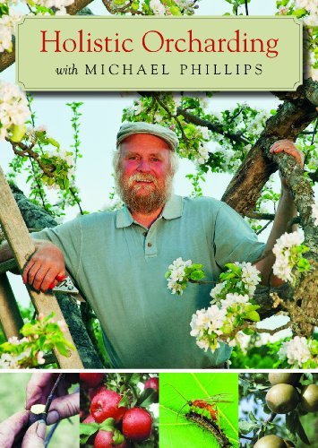 Michael Phillips Holistic Orcharding With Michael Phillips (dvd) 