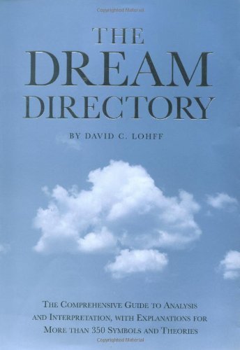 David C. Lohff/The Dream Dictionary: The Comprehensive Guide To A