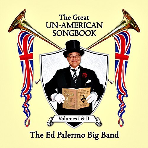 Ed Palermo Big Band/Great Un-American Songbook I &@Explicit Version