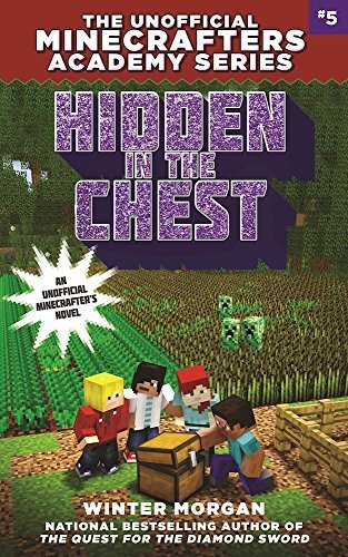 Winter Morgan/Hidden in the Chest@ The Unofficial Minecrafters Academy Series, Book